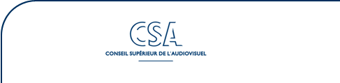 CSA - Conseil Supérieur de l'audiovisuel